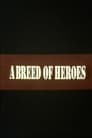 A Breed of Heroes