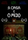 A Casa e o Medo