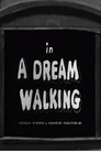 A Dream Walking