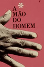 A Mão do Homem