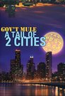 A Tail of Two Cities: Gov't Mule