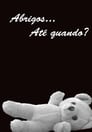 Abrigos… Até Quando?