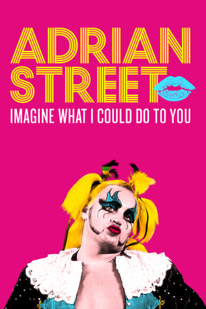 En dvd sur amazon Adrian Street: Imagine What I Could Do to You