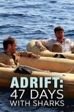 En dvd sur amazon Adrift: 47 Days with Sharks