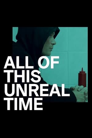 En dvd sur amazon All of This Unreal Time