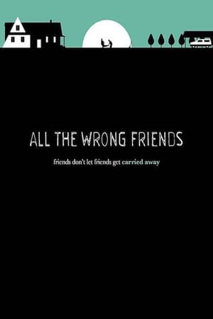 En dvd sur amazon All the Wrong Friends