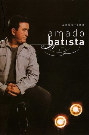 En dvd sur amazon Amado Batista - Acústico