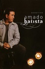 Amado Batista - Acústico