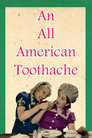 An All American Toothache