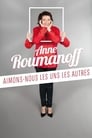 Anne Roumanoff - Aimons-nous les uns les autres