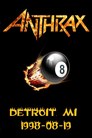 Anthrax: [1998] Detroit, Michigan