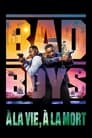 Bad Boys : A la vie, à la mort