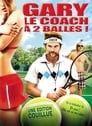 Balls Out: Gary the Tennis Coach