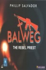 Balweg The Rebel Priest