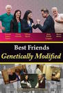 Best Friends Genetically Modified