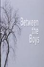 Between the Boys