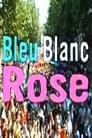 Bleu, blanc, rose