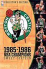 Boston Celtics: 1985-1986 NBA Champions - Sweet Sixteen