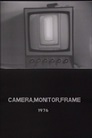 Camera, Monitor, Frame