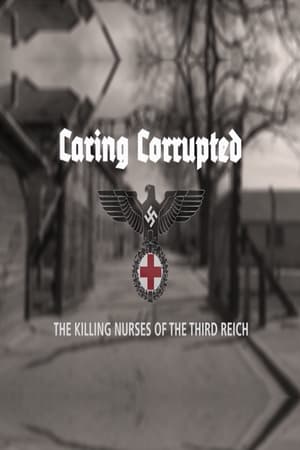 En dvd sur amazon Caring Corrupted: The Killing Nurses of the Third Reich