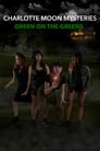 Charlotte Moon Mysteries: Green On The Greens