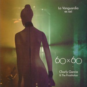 En dvd sur amazon Charly García: 60x60 - La Vanguardia es Así