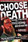Choose Death: Necro Butcher: Inside the Mind of a Wrestling Madman