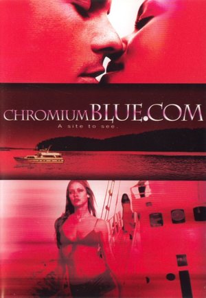 En dvd sur amazon ChromiumBlue.com