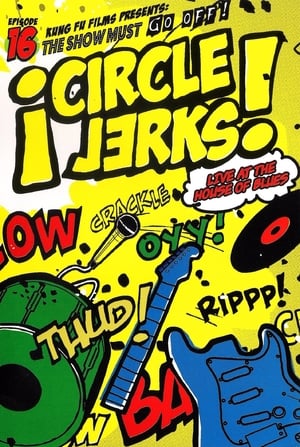 En dvd sur amazon Circle Jerks: The Show Must Go Off! Circle Jerks Live at the House of Blues