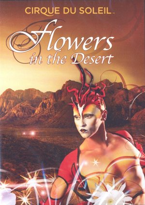 En dvd sur amazon Cirque du Soleil: Flowers in the Desert