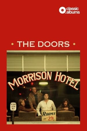 En dvd sur amazon Classic Albums: The Doors - Morrison Hotel