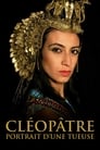 Cléopâtre, portrait d'une tueuse