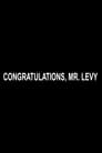 Congratulations, Mr. Levy