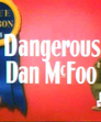 Dangerous Dan McFoo