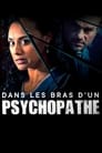 Dans les bras d'un psychopathe