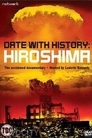 Date With History: Hiroshima
