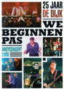 De Dijk: We Beginnen Pas (Ahoyconcert 2006)