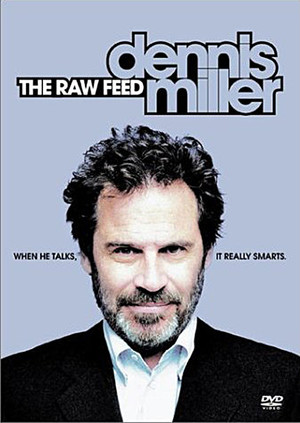 En dvd sur amazon Dennis Miller: The Raw Feed