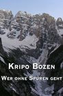 Der Bozen Krimi: Wer ohne Spuren geht