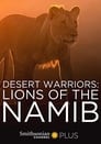 Desert Warriors: Lions of the Namib