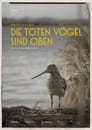 Die toten Vögel sind oben