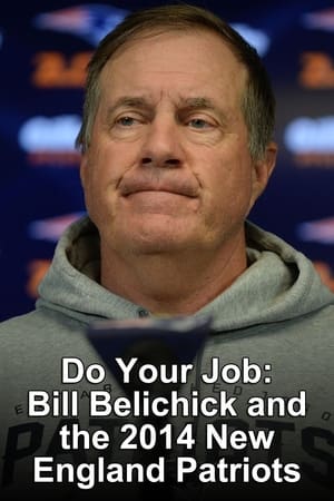 En dvd sur amazon Do Your Job: Bill Belichick & the 2014 Patriots