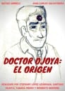 Doctor Ojoya: El Origen