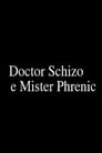 Doctor Schizo e Mister Phrenic
