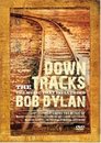 Down the Tracks: The Music That Influenced Bob Dylan