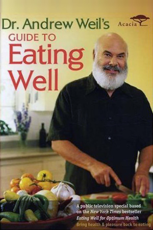 En dvd sur amazon Dr. Andrew Weil's Guide to Eating Well