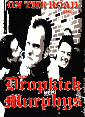 En dvd sur amazon Dropkick Murphys: On the Road With the Dropkick Murphys