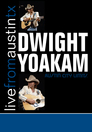 Dwight Yoakam: Live from Austin TX