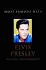 Elvis Presley: His Early Performances