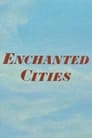 Enchanted Cities